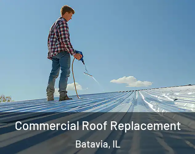  Commercial Roof Replacement Batavia, IL