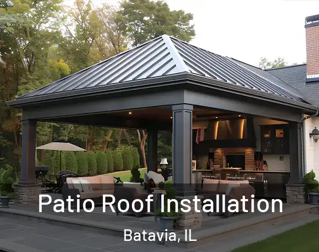  Patio Roof Installation Batavia, IL