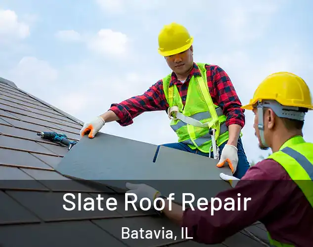  Slate Roof Repair Batavia, IL