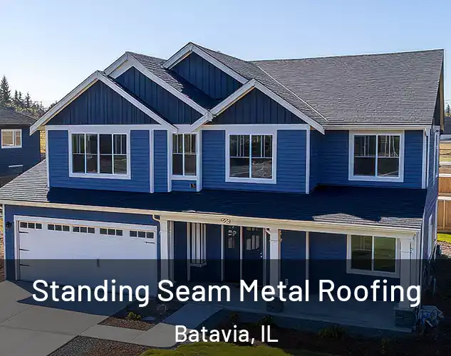  Standing Seam Metal Roofing Batavia, IL