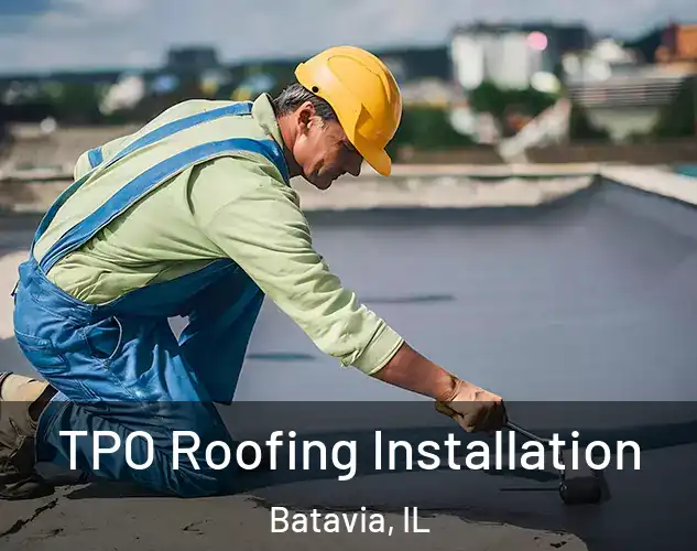  TPO Roofing Installation Batavia, IL